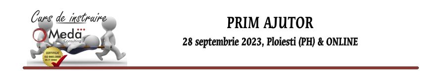 Curs de PRIM AJUTOR - avizat ITM - 28 septembrie 2023