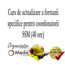 Curs de actualizare a formarii specifice pentru coordonatorii SSM (40 ore)