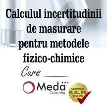 calculul incertitudinii de măsurare incertitudine măsurare laboratoare fizico-chimice ISO 17025 Ploiești curs online incertitudine măsurare buget de incertitudine ISO validarea metodelor analitice audit intern ISO 17025 raportare rezultate cu incertitudine